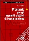 Prontuario per gli impianti elettrici di bassa tensione libro