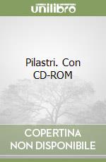 Pilastri. Con CD-ROM libro