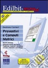 Preventivi e computi metrici. Con CD-ROM libro