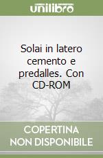 Solai in latero cemento e predalles. Con CD-ROM libro