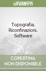 Topografia. Riconfinazioni. Software libro