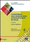 L'assistenza agli anziani non autosufficienti in Italia libro