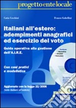 Italiani all'estero: adempimenti anagrafici ed esercizio del voto libro