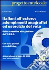 Italiani all'estero: adempimenti anagrafici ed esercizio del voto libro