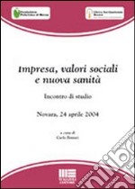 Impresa, valori sociali e nuova sanità libro