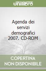 Agenda dei servizi demografici 2007. CD-ROM libro