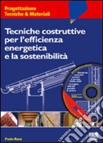 Tecniche costruttive per l'efficienza energetica e la sostenibilità libro