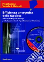 Efficienza energetica delle facciate. Con CD-ROM