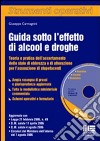 Guida sotto l'effetto di alcool e droghe libro