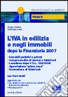 L'IVA in edilizia e negli immobili dopo la Finanziaria 2007 libro