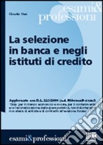 La selezione in banca e negli istituti di credito