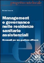 Management e governance nelle residenze sanitarie assistenziali libro