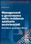 Management e governance nelle residenze sanitarie assistenziali libro