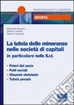 La tutela delle minoranze nelle società di capitali in particolare nelle Srl libro