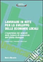 Lavorare in rete per lo sviluppo delle economie locali libro