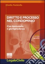 Diritto e processo nel condominio. Con formulario e giurisprudenza libro