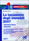 La tassazione degli immobili. Persona fisica. Impresa libro