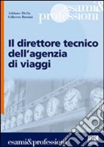 Il direttore tecnico dell'agenzia di viaggi libro