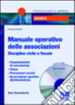 Manuale operativo delle associazioni. Con CD-ROM libro