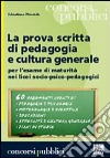 La prova scritta di pedagogia e cultura generale libro