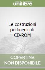 Le costruzioni pertinenziali. CD-ROM libro