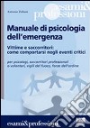 Manuale di psicologia dell'emergenza libro