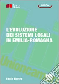 L'evoluzione dei sistemi locali in Emilia Romagna libro