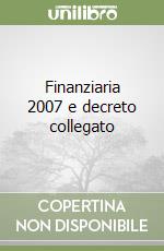 Finanziaria 2007 e decreto collegato libro