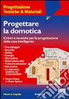 Progettare la domotica libro