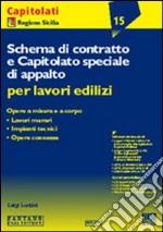 Schema di contratto e capitolato speciale di appalto per lavori pubblici libro