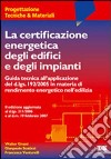 La certificazione energetica degli edifici e degli impianti libro