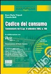 Codice del consumo. Commentario del D.Lgs. 206/2005 e successive modifiche e integrazioni. Con CD-ROM libro