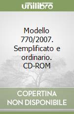 Modello 770/2007. Semplificato e ordinario. CD-ROM libro