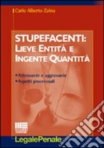 Stupefacenti: lieve entità e ingente quantità