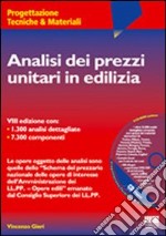 Analisi dei prezzi unitari in edilizia. Con CD-ROM