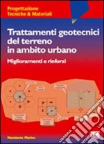 Trattamenti geotecnici del terreno in ambito urbano. Con CD-ROM libro