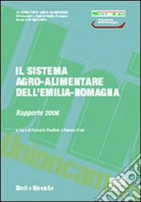 Il sistema agro-alimentare dell'Emilia Romagna libro