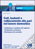 Colf, badanti e collocamento alla pari nel lavoro domestico libro