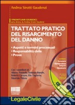 Trattato pratico del risarcimento del danno. Con CD-ROM