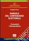 Manuale del contenzioso elettorale libro