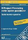 Il project financing nelle opere pubbliche libro