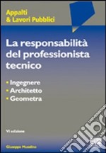 La responsabilità del professionista tecnico libro