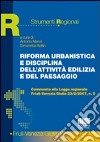 Riforma, urbanistica e disciplina dell'attività edilizia e del paesaggio libro