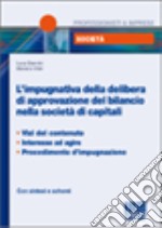 L'impugnativa della delibera di approvazione del bilancio nella società di capitali libro