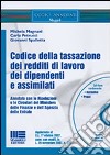 Codice della tassazione dei redditi di lavoro dei dipendenti e assimilati libro