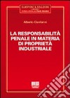 La responsabilità penale in materia di proprietà industriale libro