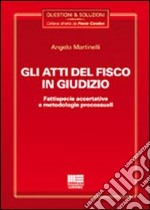 Gli atti del fisco in giudizio libro