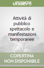 Attività di pubblico spettacolo e manifestazioni temporanee libro