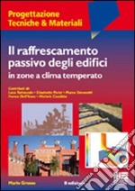 Il raffrescamento passivo degli edifici in zone a clima temperato libro