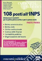 Centootto posti all'INPS. Manuale e quesiti per la prima prova scritta e per la prova orale libro